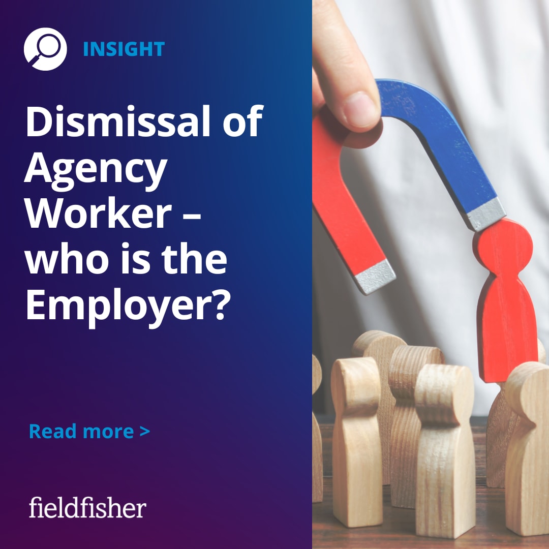 dismissal-of-agency-worker-who-is-the-employer-fieldfisher