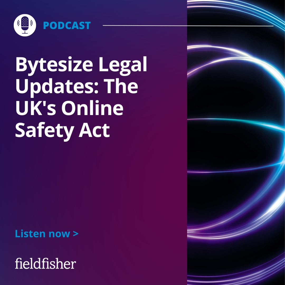 Bytesize Legal Updates The UK's Online Safety Act Fieldfisher