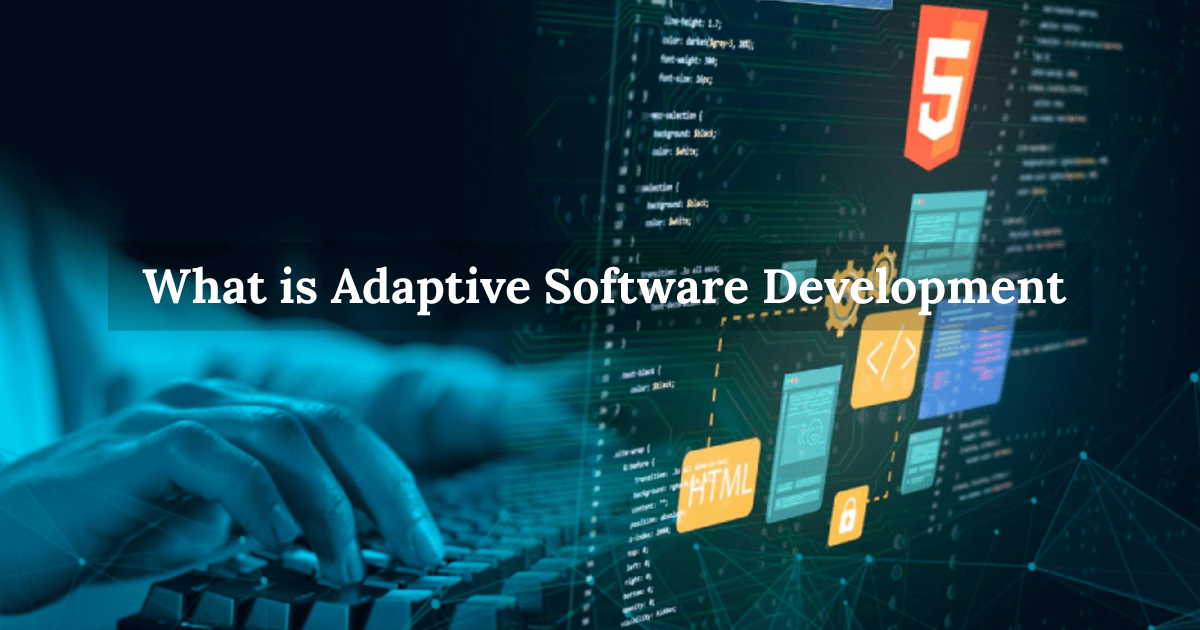 What is Adaptive Software Development