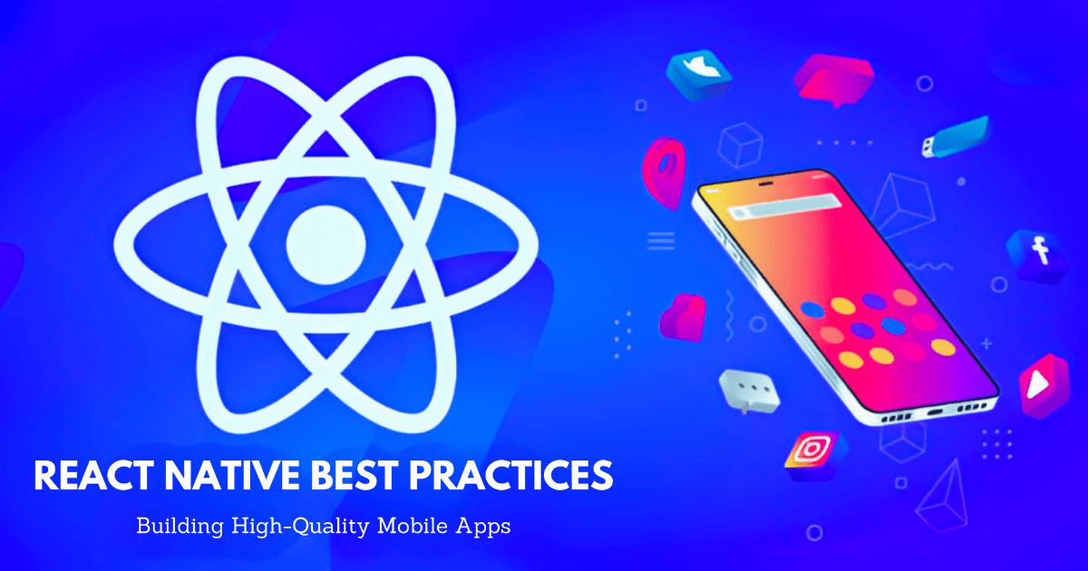 Best Practices for Mobile App Development with React