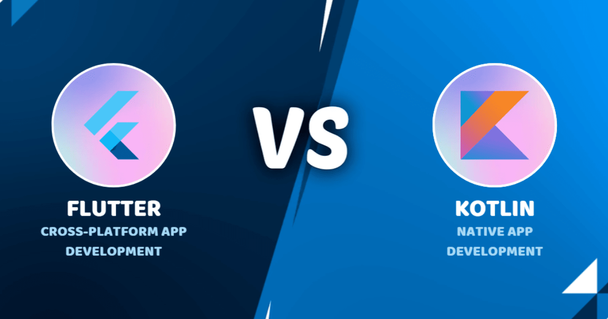 Flutter vs Kotlin: Which Is Better for Mobile App Development?
