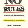 The No Rules Handbook for Writers