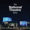 The National Theatre Story