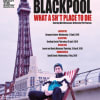 Blackpool What A Sh*t Place To Die