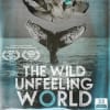 The Wild Unfeeling World