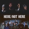 Here / Not Here