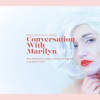 Conversation with Marilyn