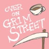 Over on Grim Street