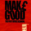 Sub-postmasters’ lives “destroyed” – Make Good