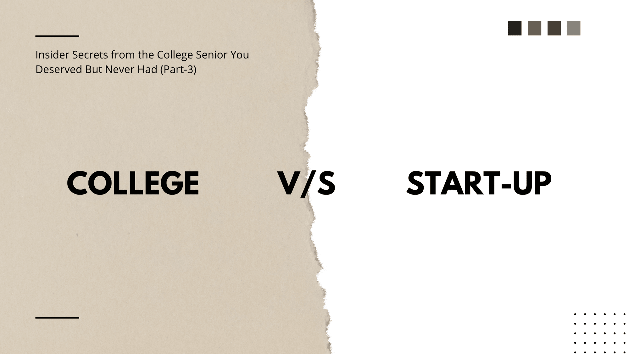 Who wins in College v/s Start-up? Insider Secrets from the College Senior You Deserved But Never Had (Part 3)