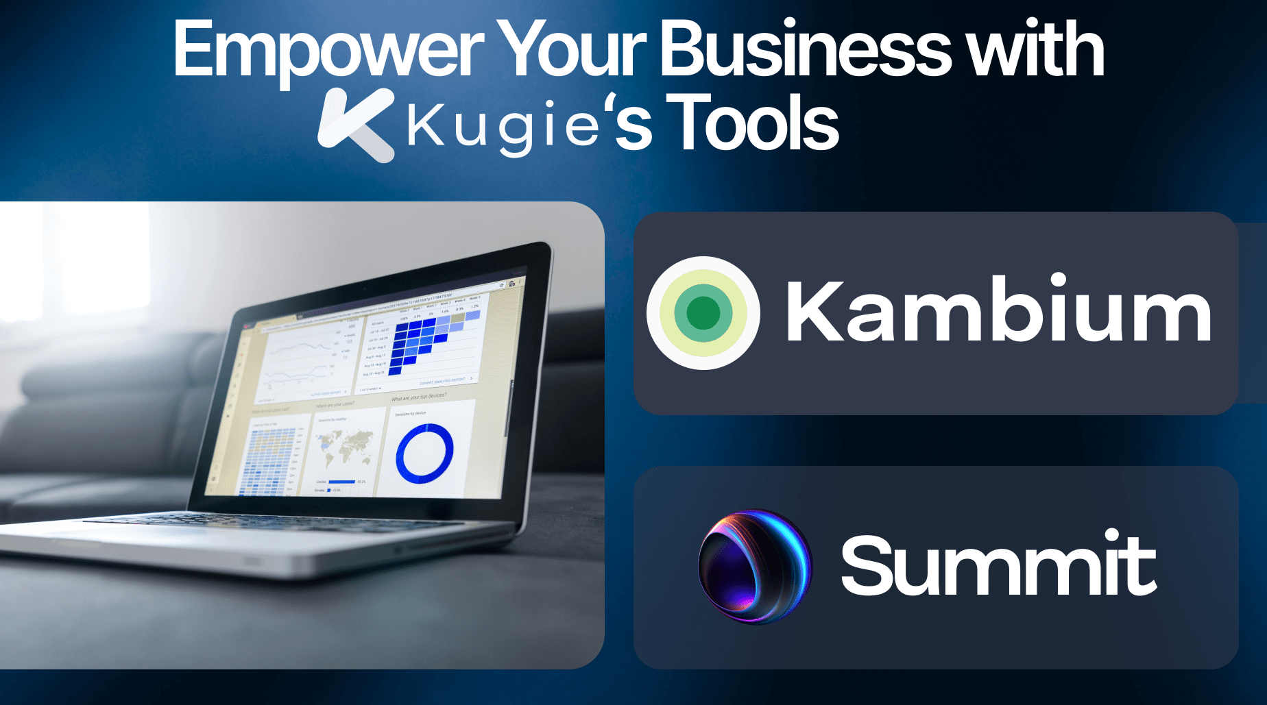Simplify Your Business with Summit and Kambium by Kugie App