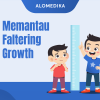 Memantau Faltering Growth