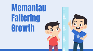 Memantau Faltering Growth