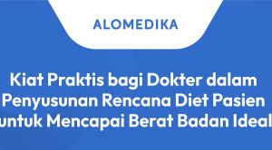 Kiat Praktis bagi Dokter dalam Penyusunan Rencana Diet Pasien untuk Mencapai Berat Badan Ideal