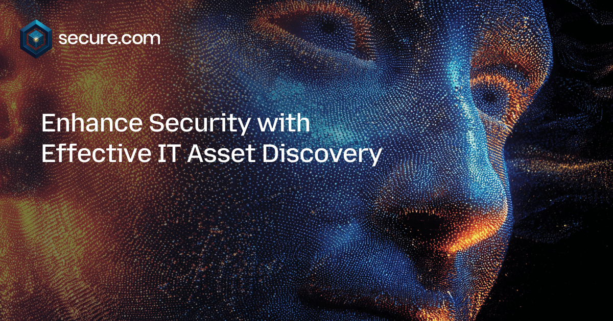 Enhance Security with Effective IT Asset Discovery