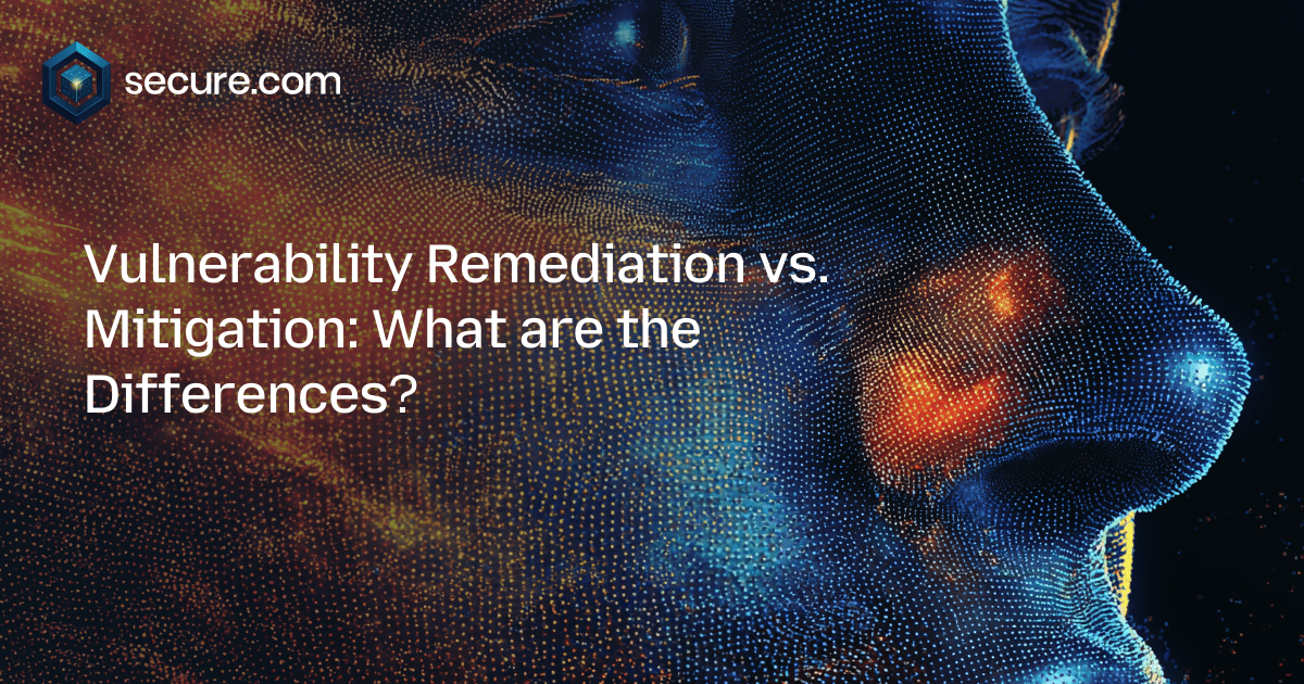 Vulnerability Remediation vs. Mitigation: What are the Differences?