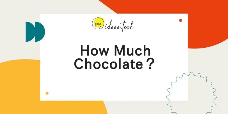 How Much Chocolate？の画像