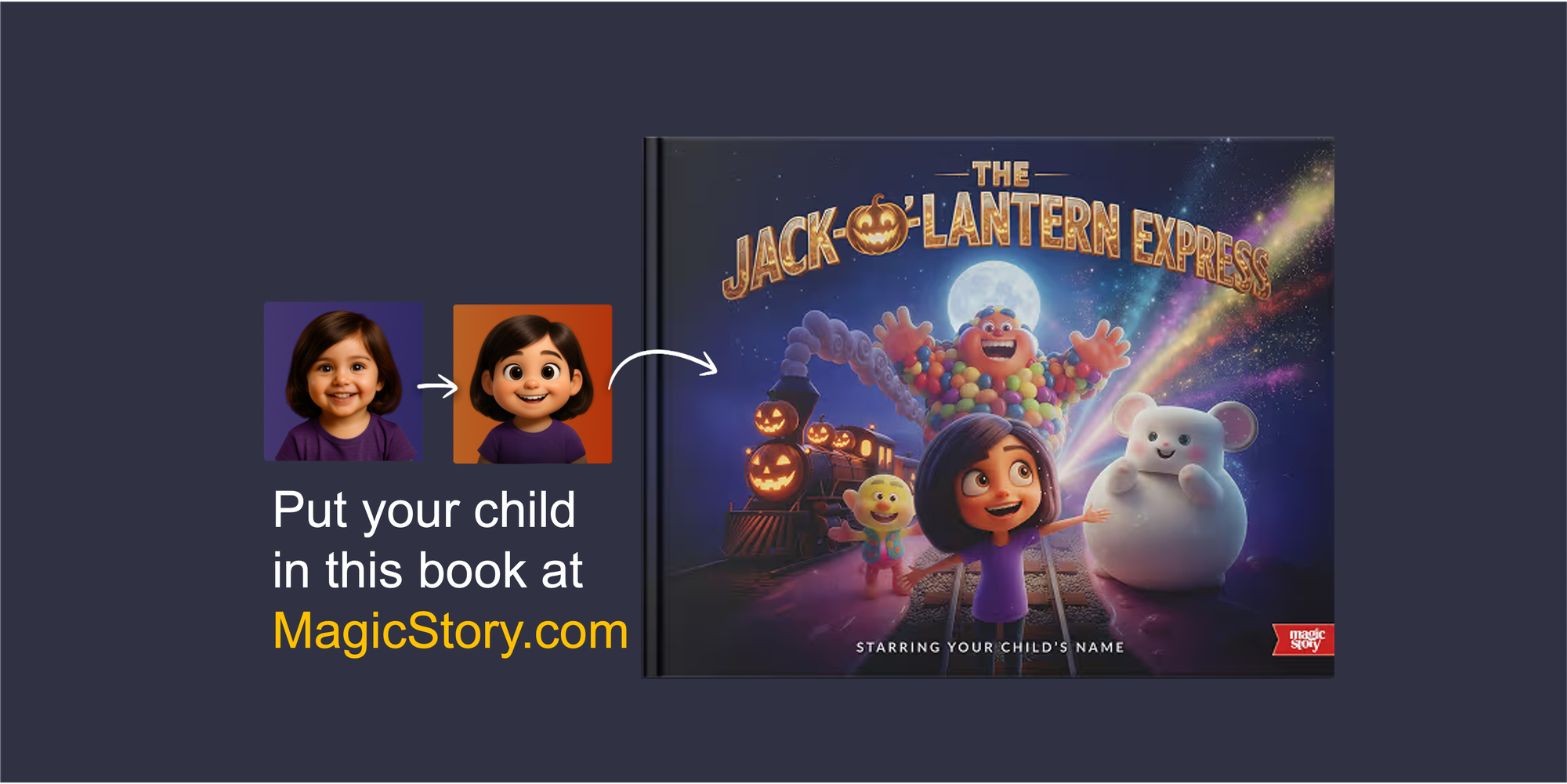 The Jack-O'-Lantern Express: The Most Epic Personalized Children's Book for Halloween!