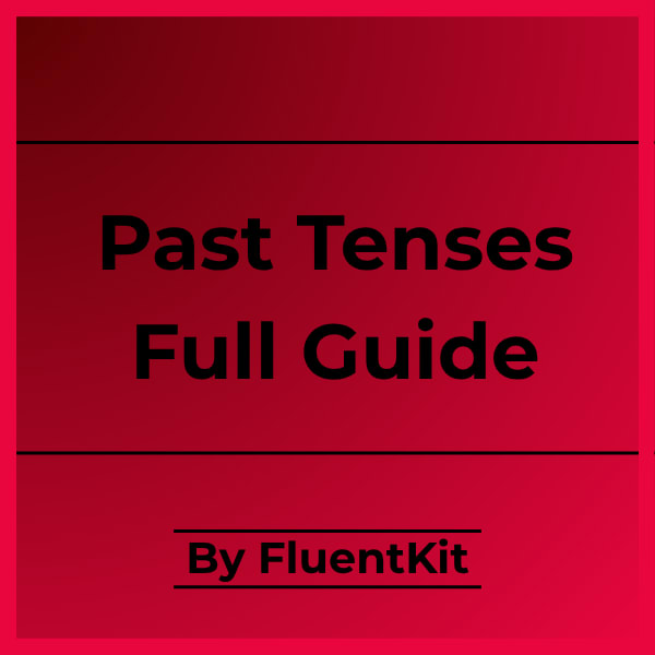 Past Tenses Guide
