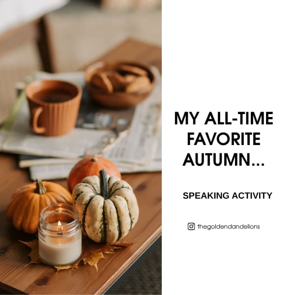 My all-time favorite autumn... (ESL Speaking activity, all levels) 🍂