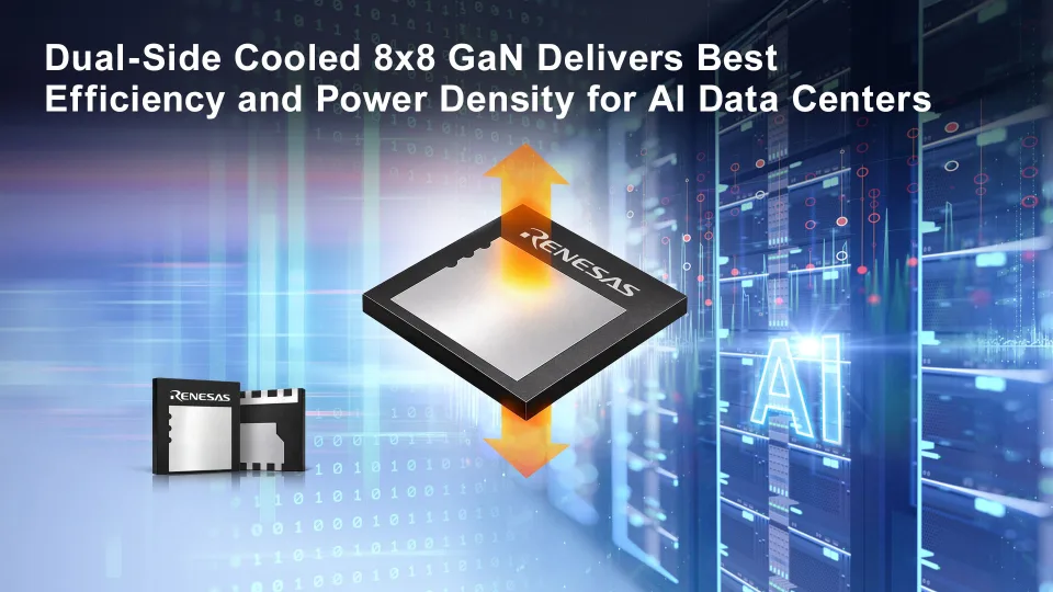 Renesas’s New 650V GaN Tackles the Space and Heat Problem in AI Data Centers