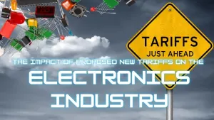 The Impact of New Tariffs on the Electronics Industry