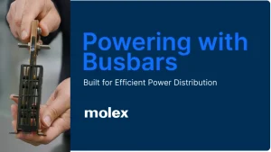 Molex Busbars Built for Efficient Power Distribution