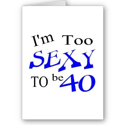 Too sexy to be 40 card p137891234553962192qi0i 400 pu9bkc - Eugenol