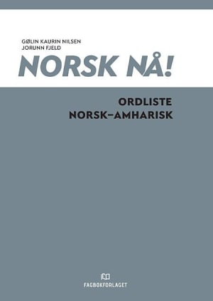 Norsk nå! Ordliste norsk-amharisk (2016)