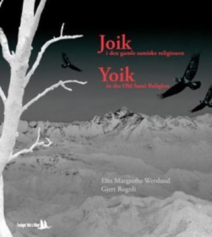 Joik i den gamle samiske religionen = Yoik in the old sami religion