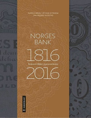 Norges Bank 1816-2016 - En historie i bilder