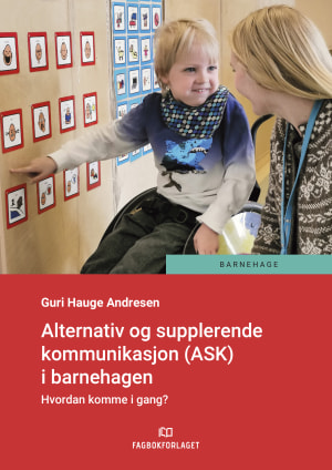 Alternativ og supplerende kommunikasjon (ASK) i barnehagen, e-bok