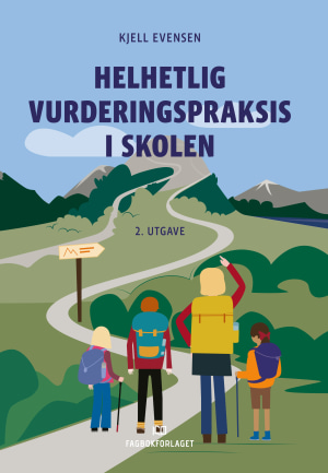 Helhetlig vurderingspraksis i skolen