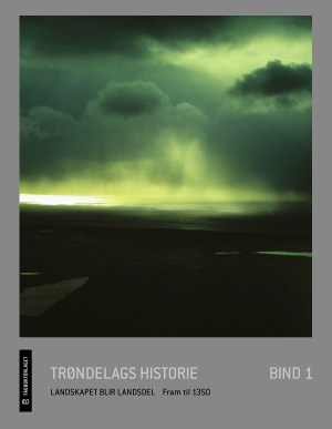 Trøndelags historie. Bd. 1
