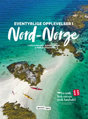 Eventyrlige opplevelser i Nord-Norge
