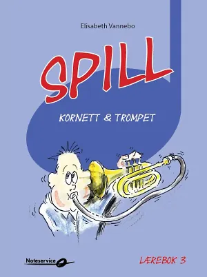 Spill Kornett / Trompet 3 - lærebok - Elisabeth Vannebo 