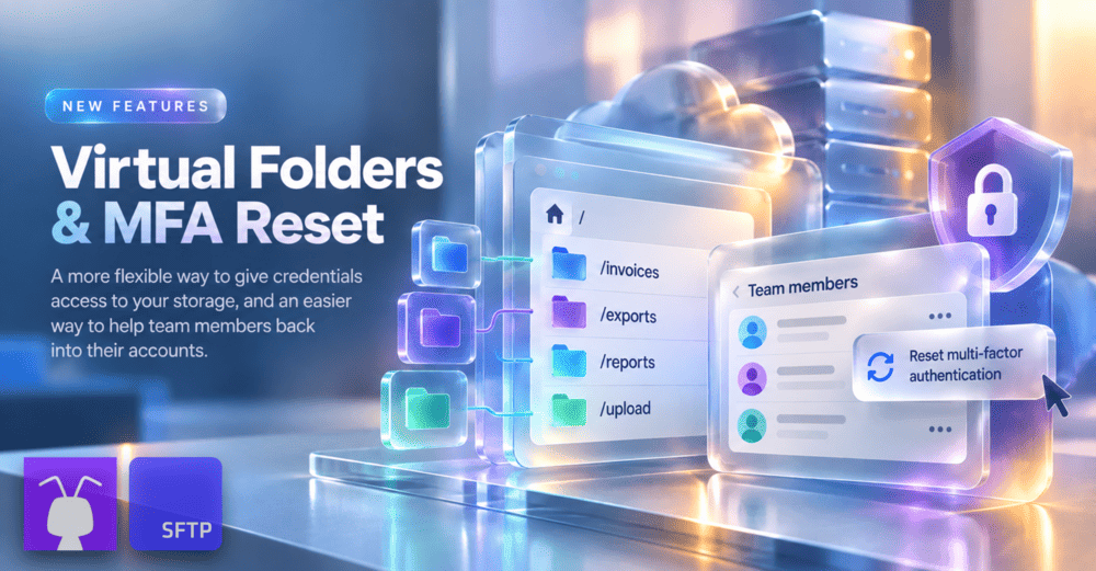 virtual folders and mfa reset feature update sftp to go