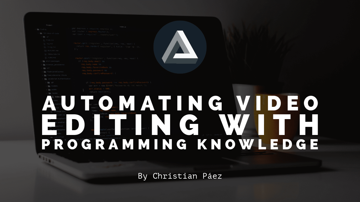 Automating Video editing with programming knowledge