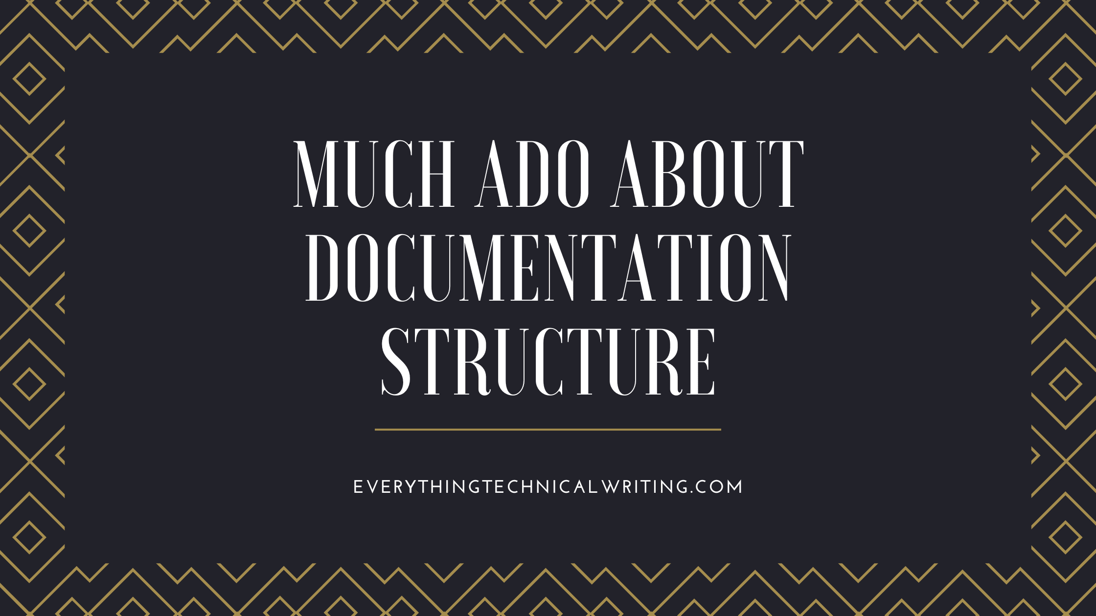Much Ado about Documentation Structure