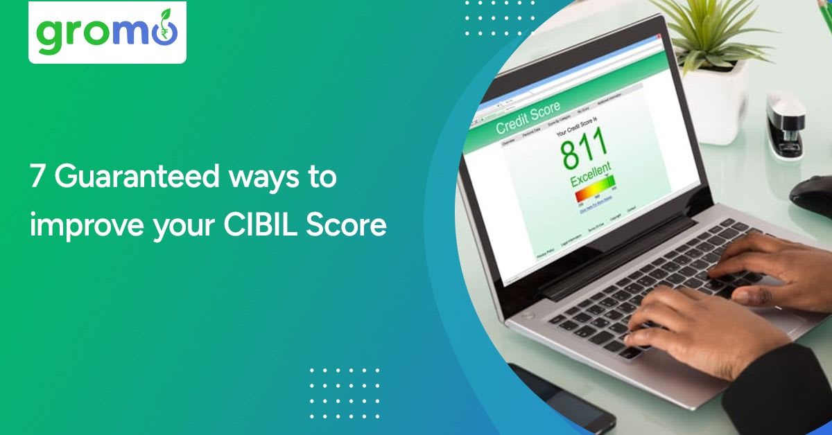 7 Guaranteed ways to improve your CIBIL score 