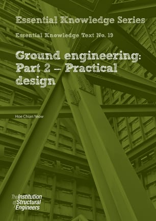 Essential Knowledge Text No.19 Ground engineering: Part 2 - Practical design