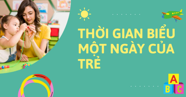 [Download] Mẫu Thời Gian Biểu Một Ngày Của Trẻ