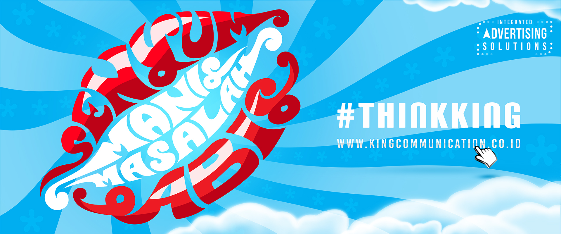 Senyum Manis Masalah Abis - KING COMMUNICATION | Integrated Advertising Solutions