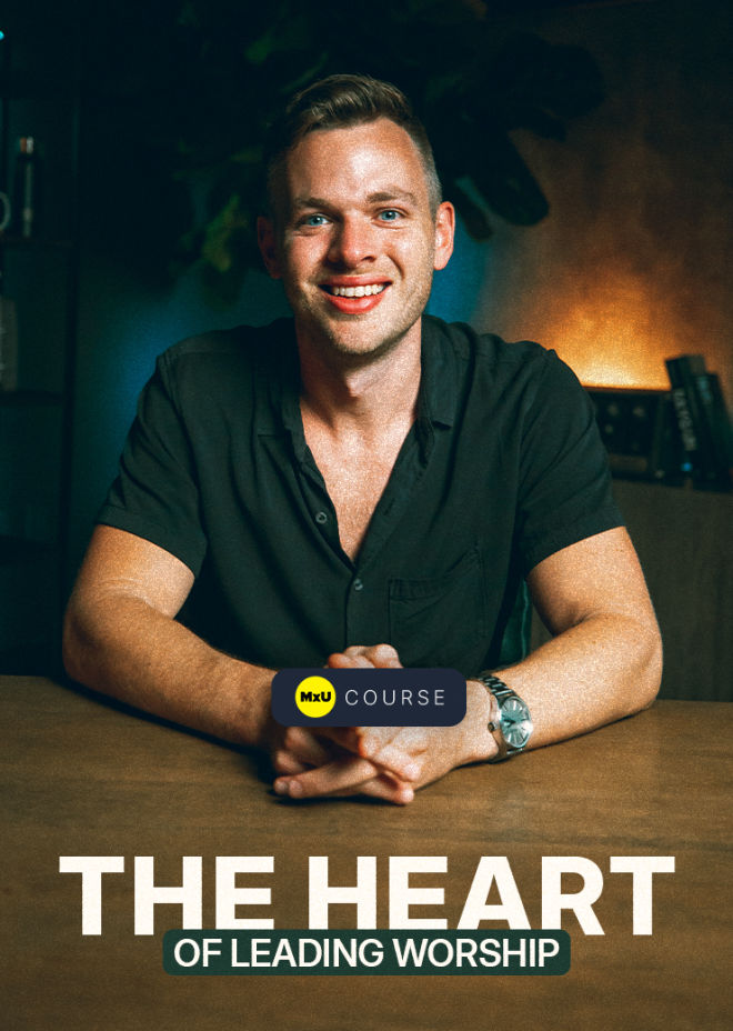 The Heart of Leading Worship