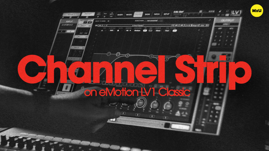 Channel Strip on eMotion LV1 Classic