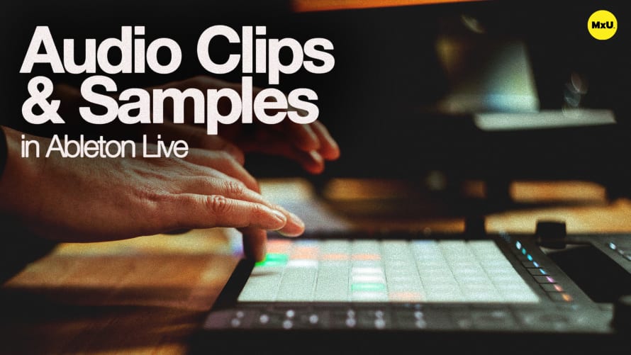 Audio Clips & Samples in Ableton Live