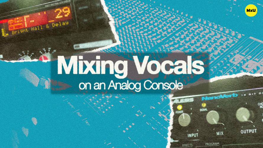 Mixing Vocals on an Analog Console