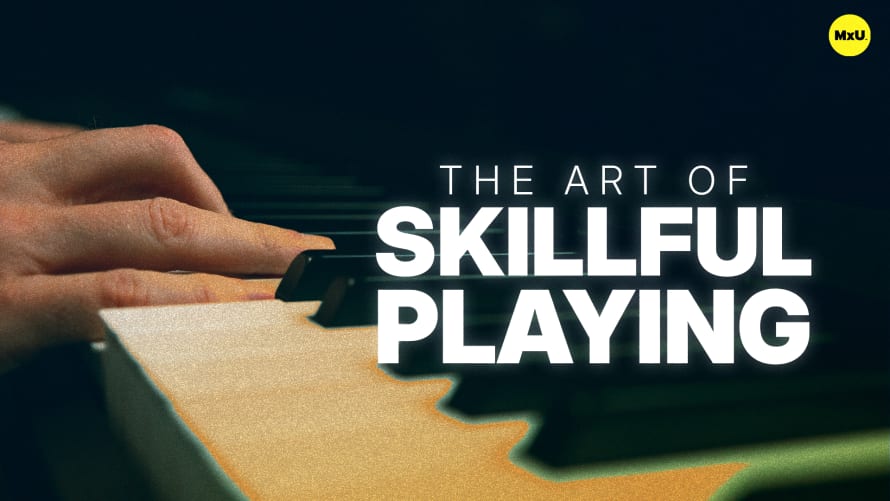 The Art of Skillful Playing