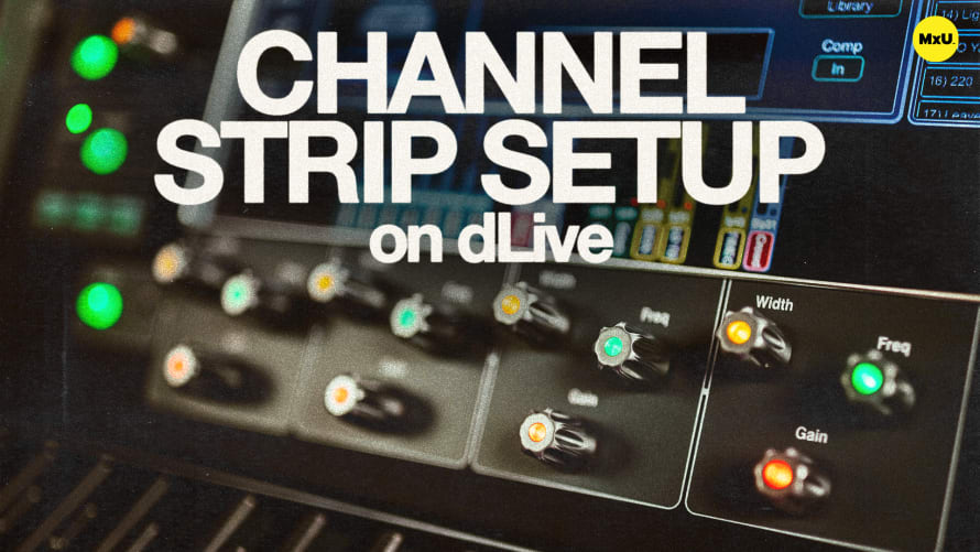 Channel Strip Setup on dLive