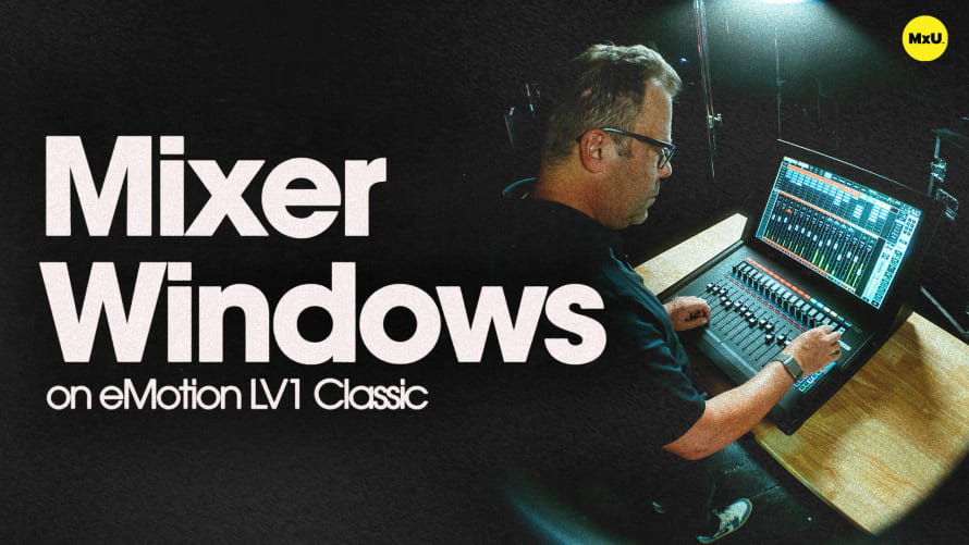 Mixer Windows on eMotion LV1 Classic